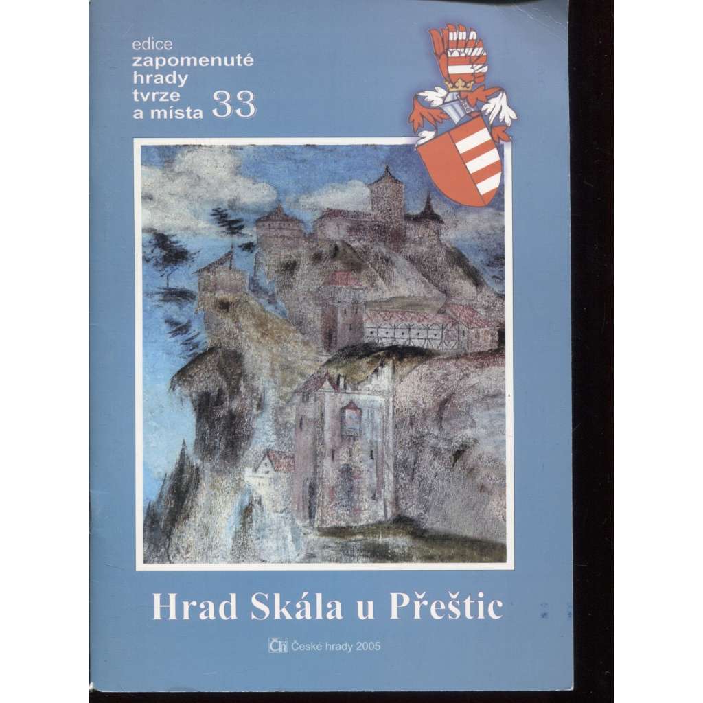 Hrad Skála u Přeštic (edice Zapomenuté hrady, tvrze a místa, svazek 33)