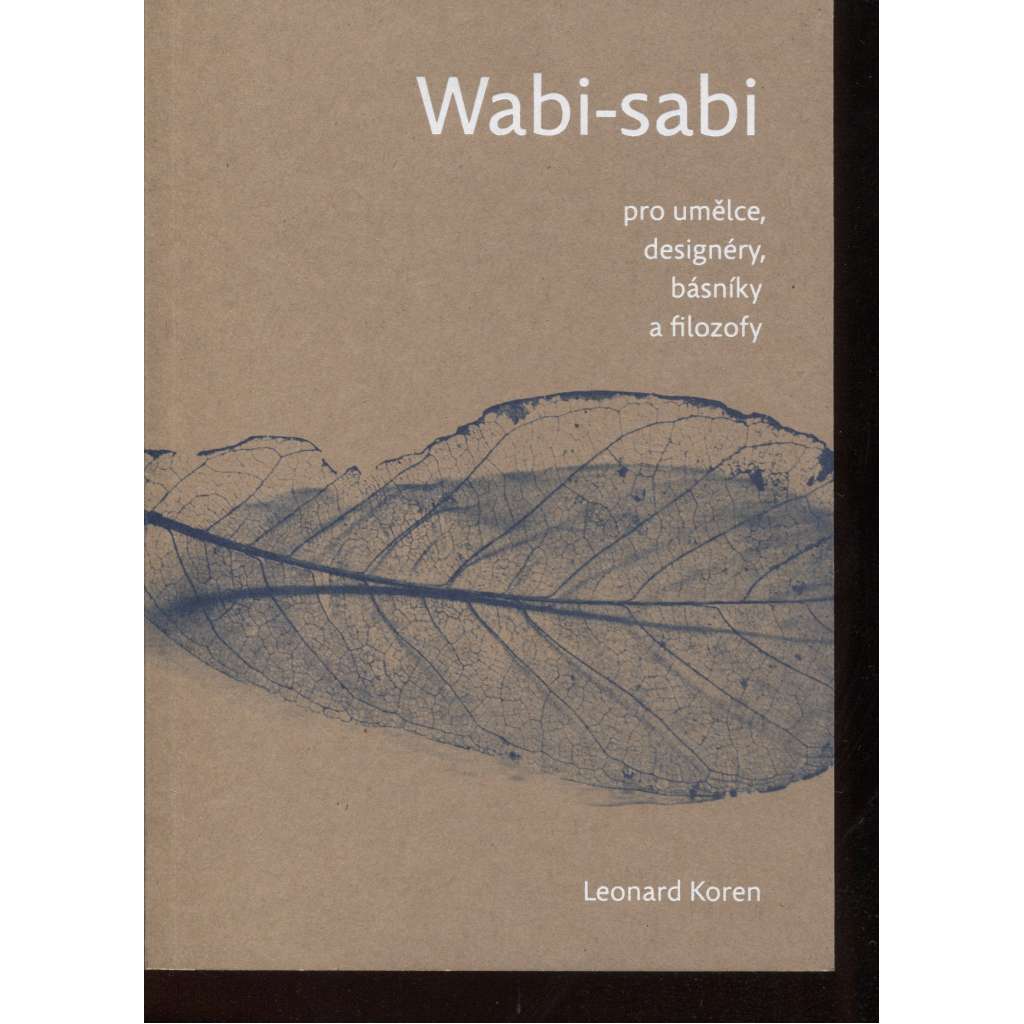 Wabi-sabi pro umělce, designéry, básníky a filozofy