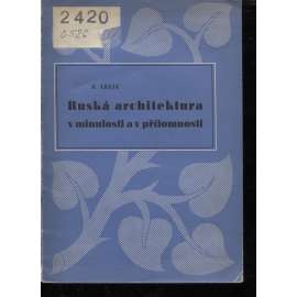 Ruská architektura v minulosti a přítomnosti