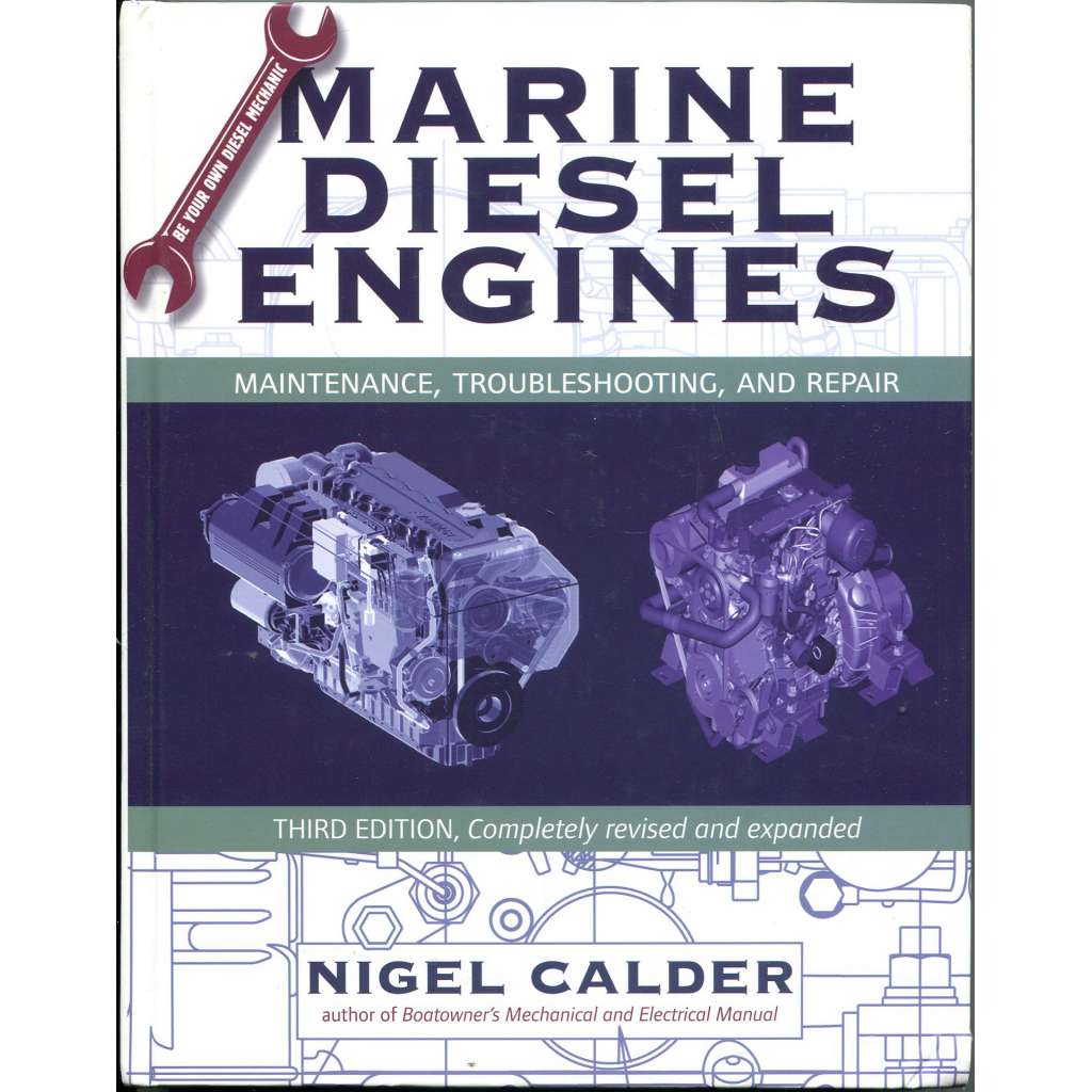 Marine Diesel Engines. Maintenance, Troubleshooting, and Repair ["Dieselové lodní motory"; lodě; čluny; údržba; oprava]