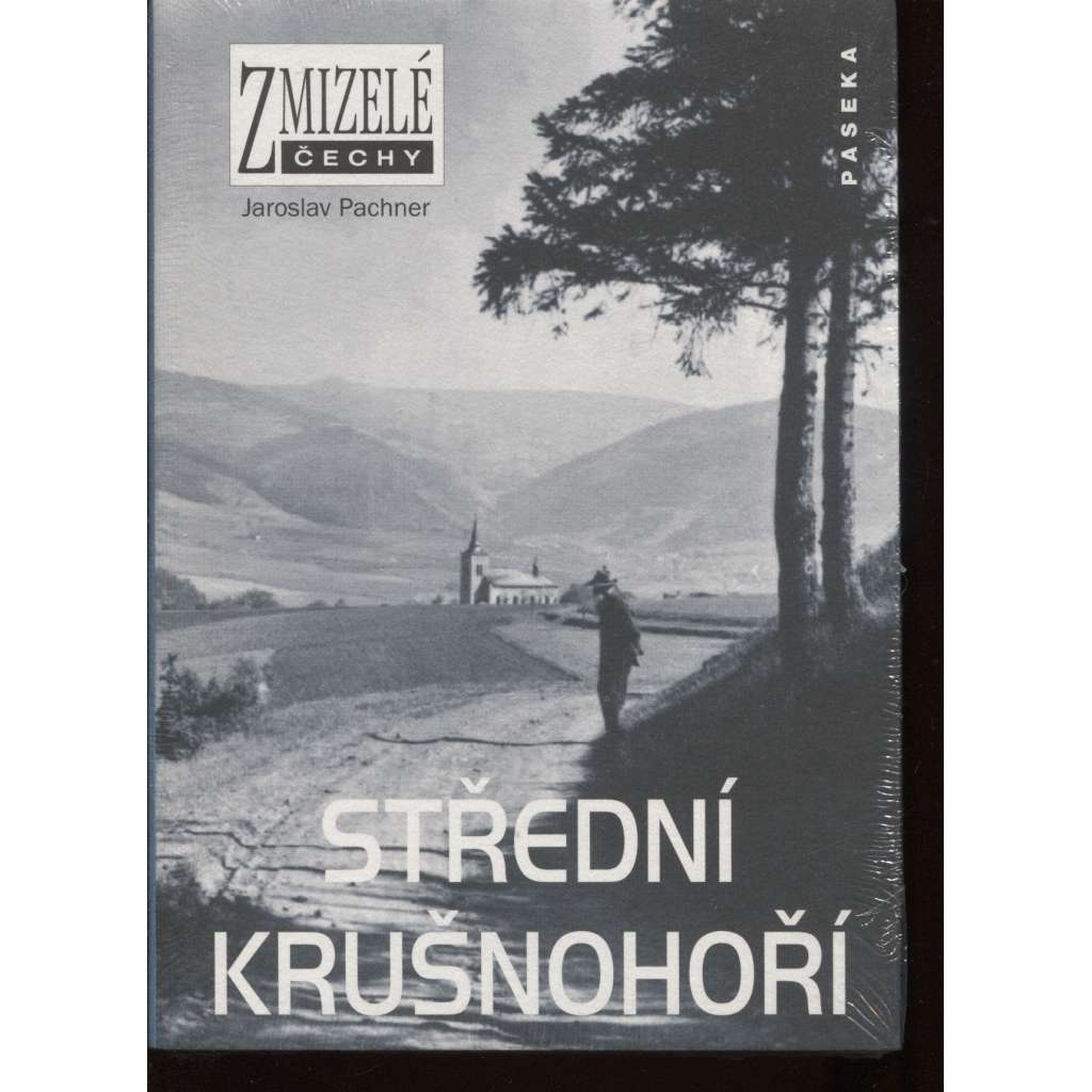 Střední Krušnohoří. Zmizelé Čechy (Krušné hory, zmizelé Chomutovsko, okres Chomutov na starých fotografiích) + dějiny regionu, kde se těžily rudy a horniny