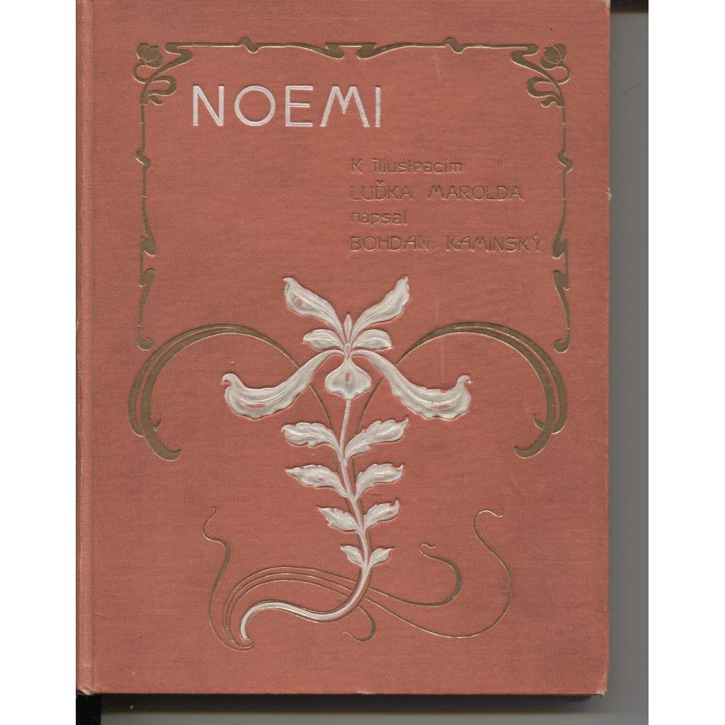 Noemi. Povídka veršem (1902) (ilustroval Luděk Marold)
