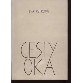 Cesty oka (podpis Eva Petrová)