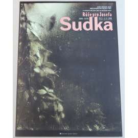 Růže pro Josefa Sudka, 1896-1976 [plakát výstavy; Letohrádek královny Anny, Praha, 20. 3. - 9. 6. 1996] [Josef Sudek; fotografie; plakáty]