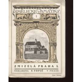 Zmizelá Praha I. Staré Město Zmizelá Praha I. Staré Město