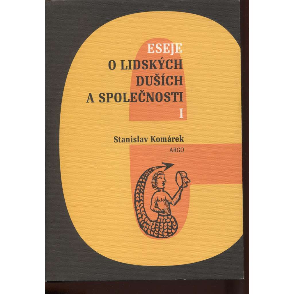Eseje o lidských duších a společnosti I.