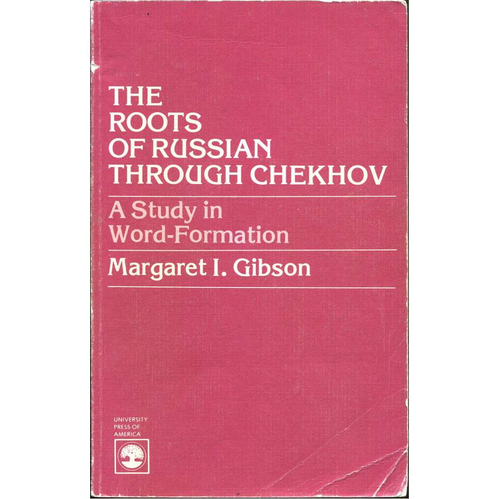 The Roots of Russian through Chekhov. A Study in Word-Formation [ruština; učebnice; jazykověda; lingvistika]