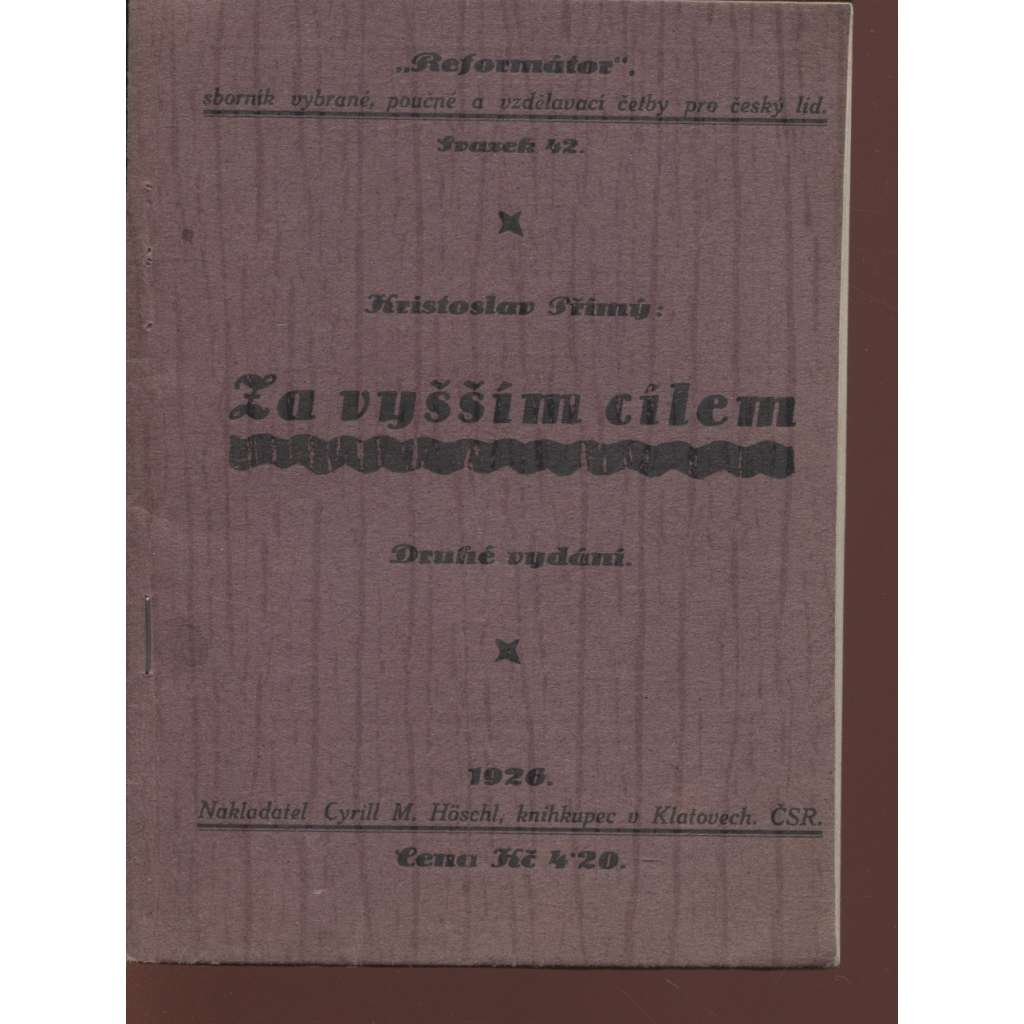 Za vyšším cílem (Reformátor)
