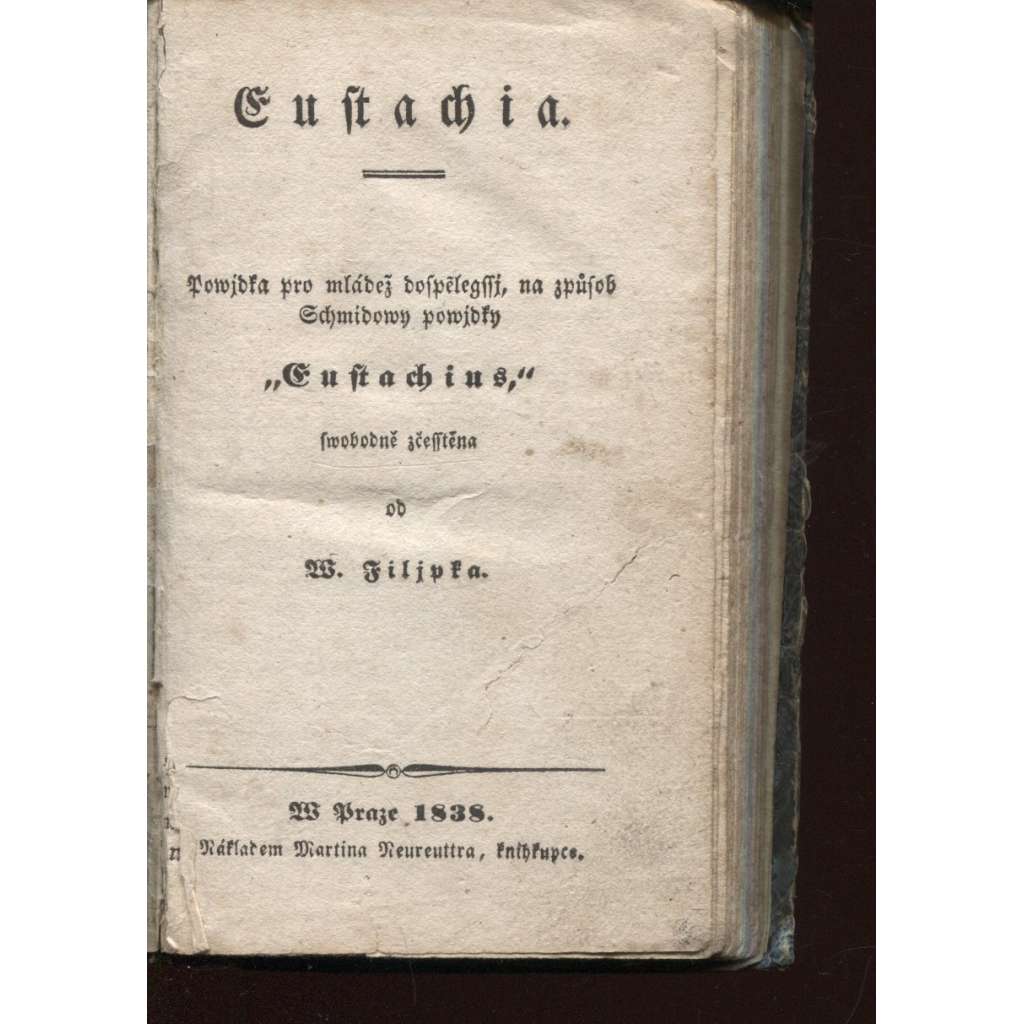Eustachia. Povídka pro mládež dospělejší, na způsob Schmidovy povídky Eustachius (Powjdka pro mládež dospělegssj, na způsob Schmidowy powjdky)