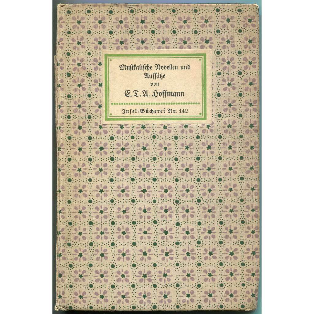 Musikalische Novellen und Aufsätze [= Insel-Bücherei; 142] [hudba; články; novely; "Don Juan"; "Ritter Gluck"; "Rytíř Gluck"; Beethoven]