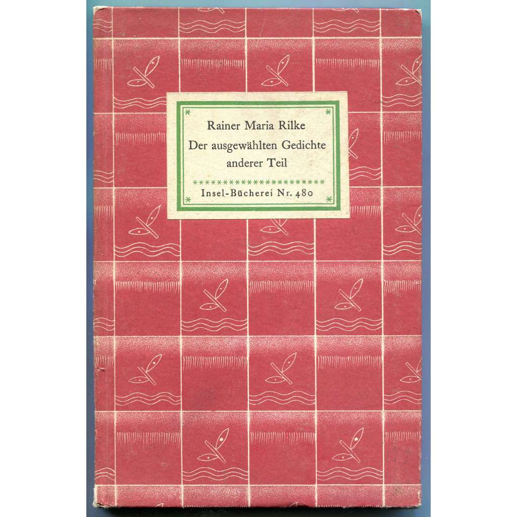 Der ausgewählten Gedichte anderer Teil; Gedichte II [= Insel-Bücherei; 480] [básně; poezie]