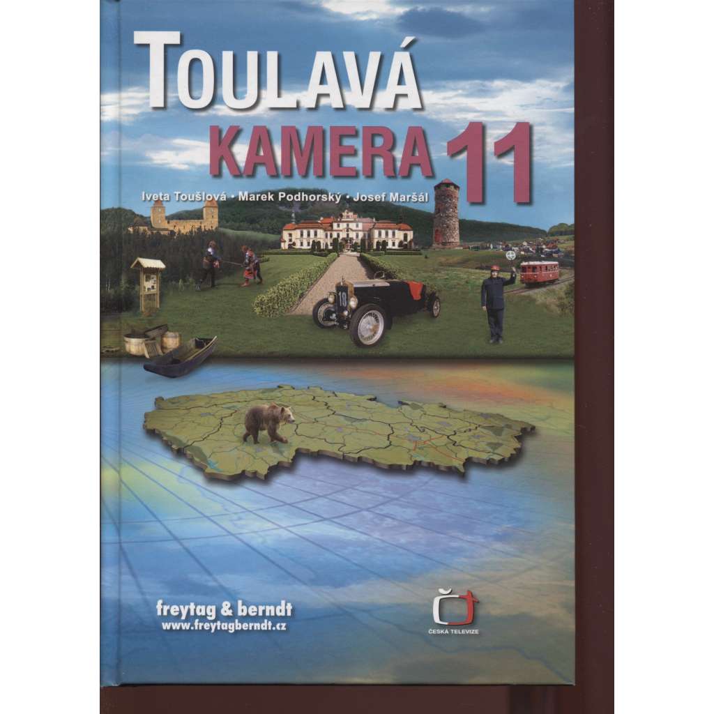 Toulavá kamera 11. [cestopisné reportáže z ČT - mj. Andělská hora, Filipova Huť, Kralický Sněžník, Dolní Morava, Oblík, Olomouc, Popovice, hora Praděd ad.] průvodce
