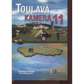Toulavá kamera 11. [cestopisné reportáže z ČT - mj. Andělská hora, Filipova Huť, Kralický Sněžník, Dolní Morava, Oblík, Olomouc, Popovice, hora Praděd ad.] průvodce