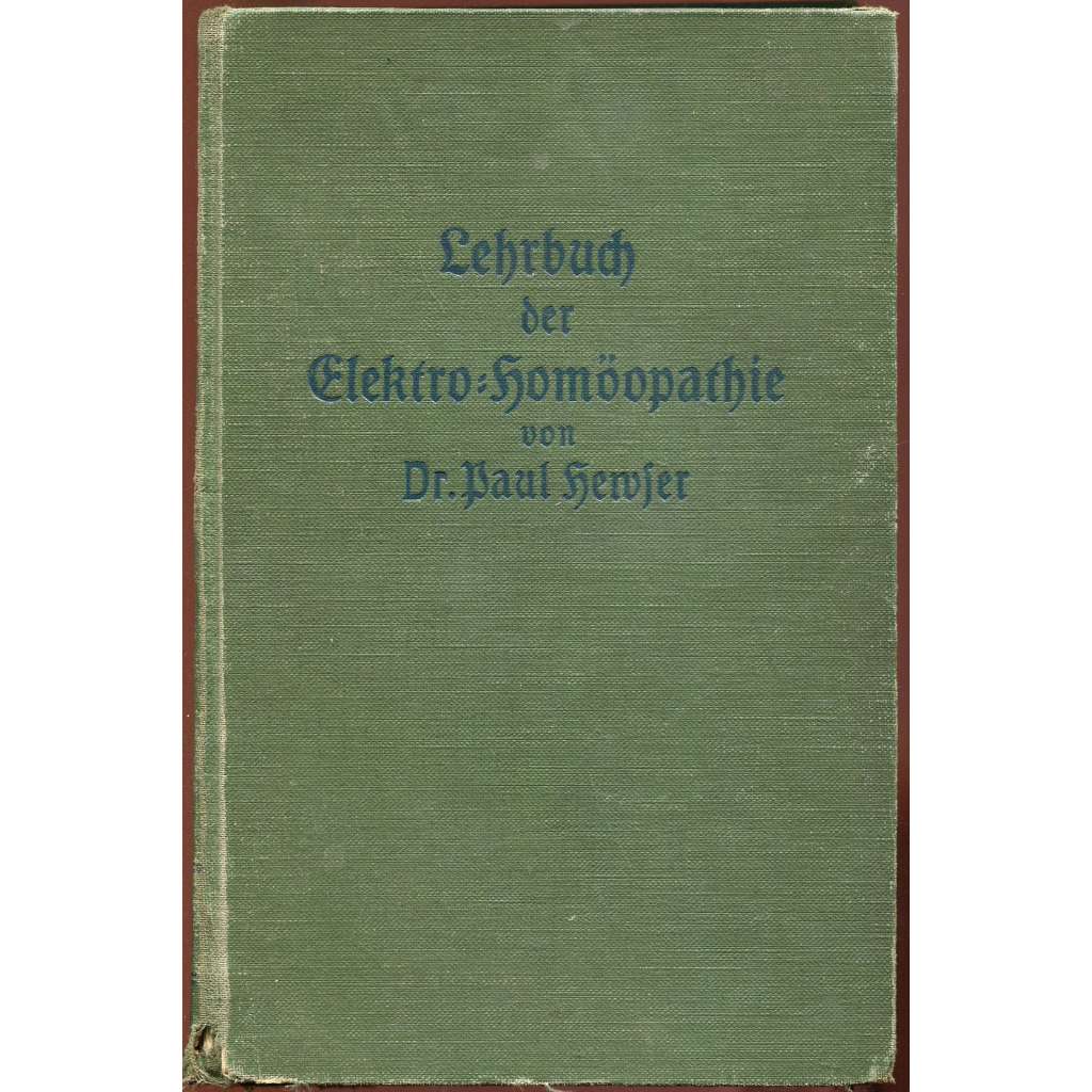 Lehrbuch der Elektro-Homöopathie ["Učebnice homeopatie"]