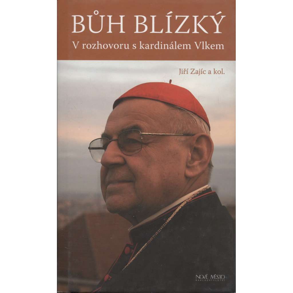 Bůh blízký - V rozhovoru s kardinálem Vlkem (Miloslav Vlk)