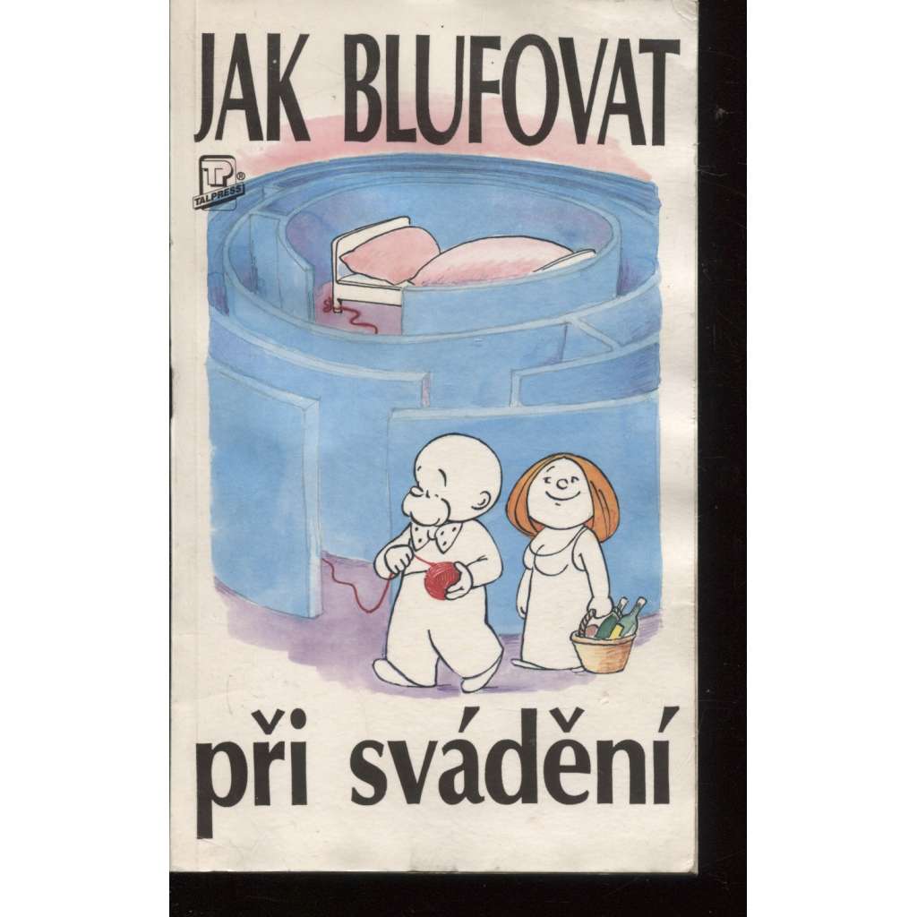 Jak blufovat při svádění