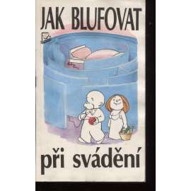 Jak blufovat při svádění
