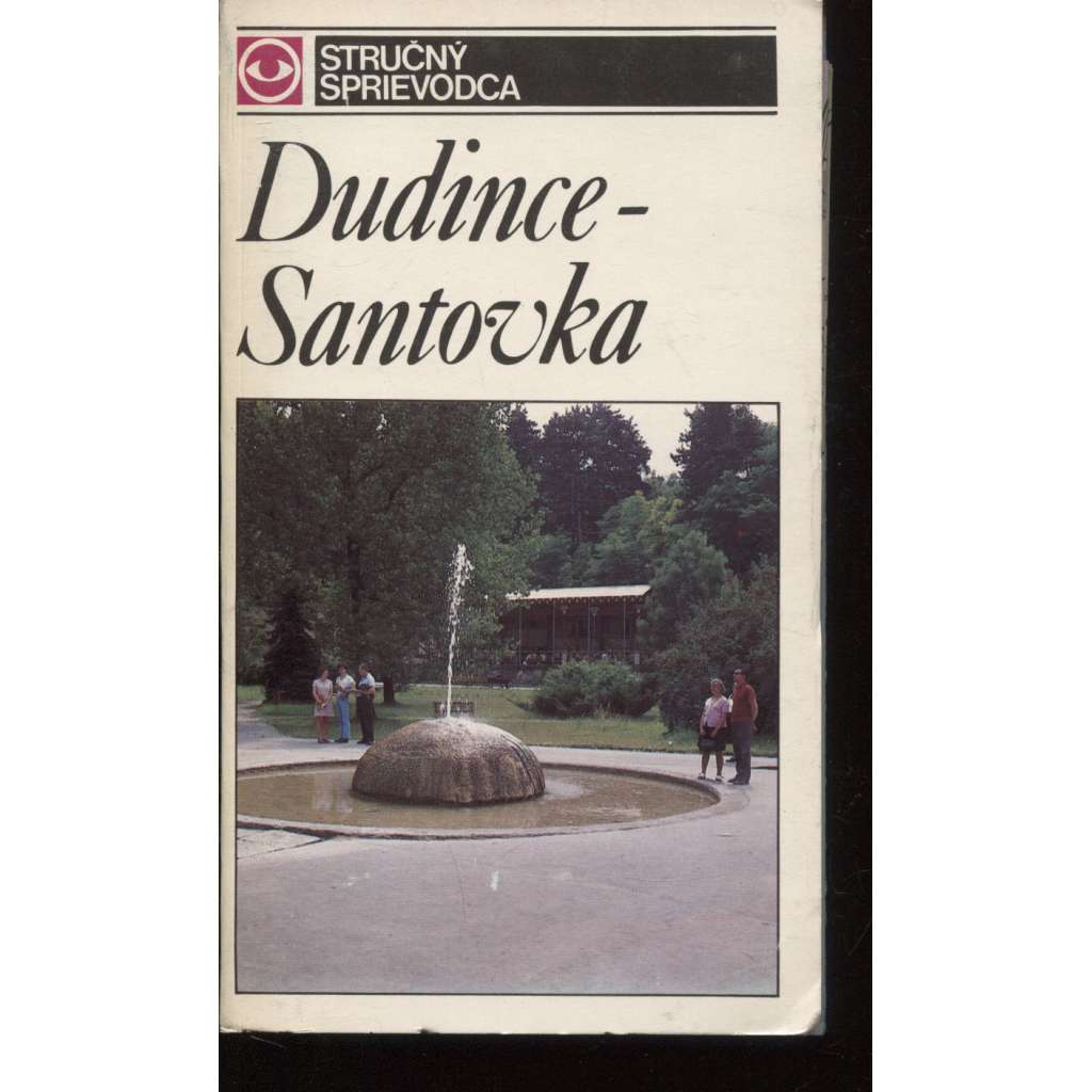Dudince - Santovka (Stručný sprievodca, Slovensko)