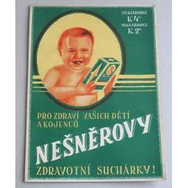 Reklamní cedule Nešněrovy zdravotní suchárky [reklama; Josef Nešněra; Třebenice, 1. republika] HOL