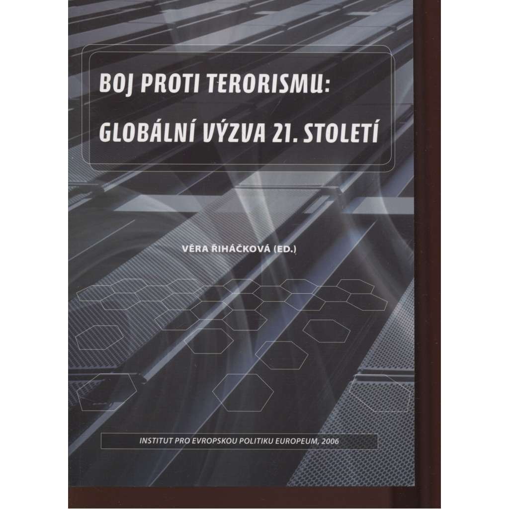 Boj proti terorismu: Globální výzva 21. století / The fight against terrorism: global challenge of the 21st century