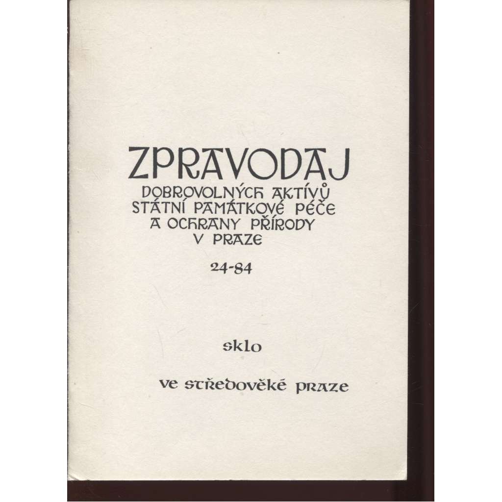 Zpravodaj Dobrovolných aktívů státní památkové péče a ochrany přírody v Praze 24/1984