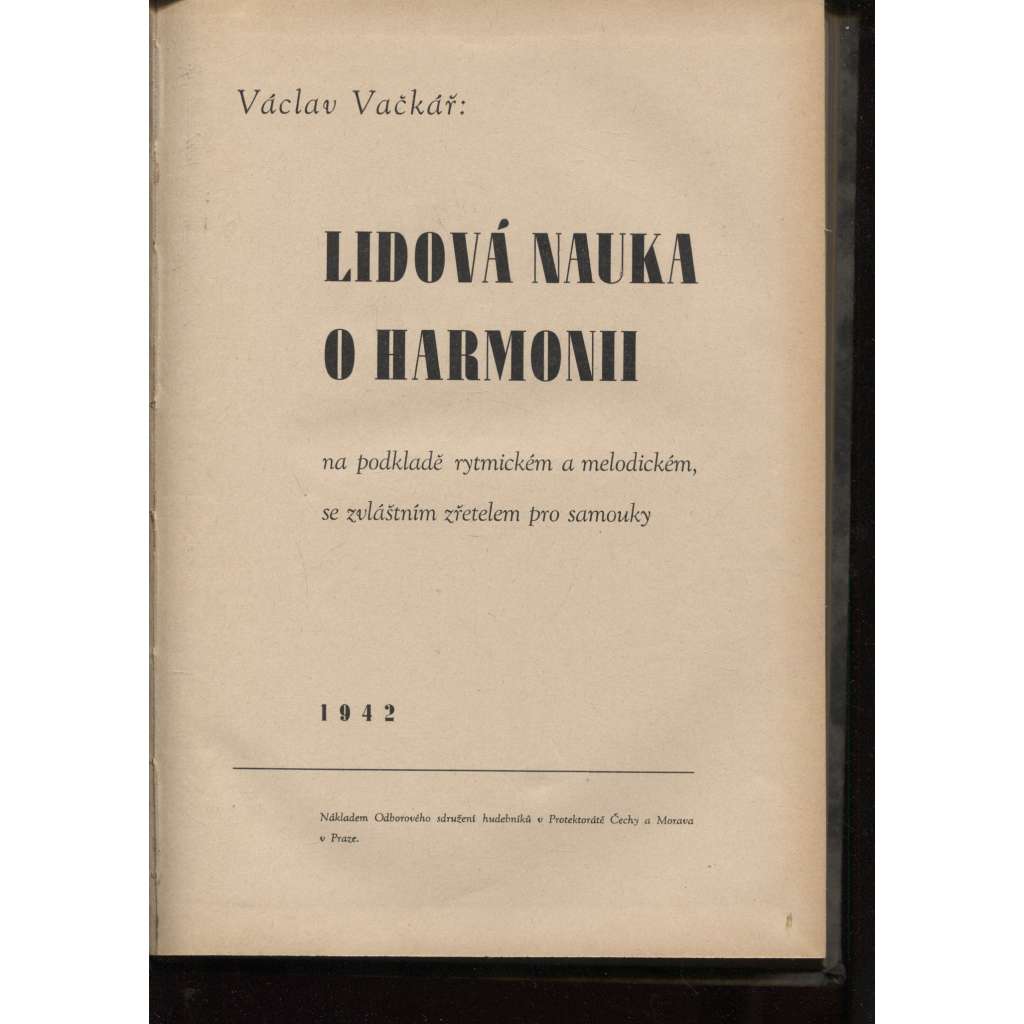 Lidová nauka o harmonii. Na podkladě rytmickém a melodickém, se zvláštním zřetelem pro samouky