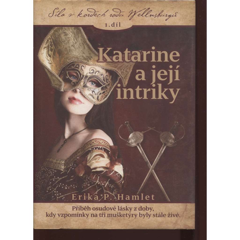 Katarine a její intriky (série: Síla v kordech rodu Wellnsburgů)