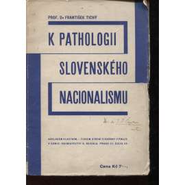 K pathologii slovenského nacionalismu