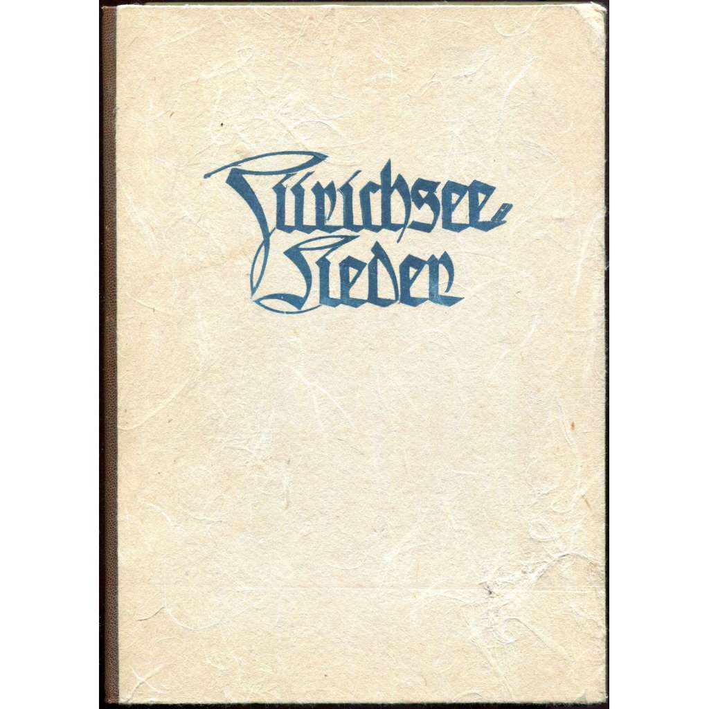 Zürichsee-Lieder [Curyšské jezero; Curych; Švýcarsko; dřevořezy; dřevoryty; bibliofilie; umění; grafiky; poezie]