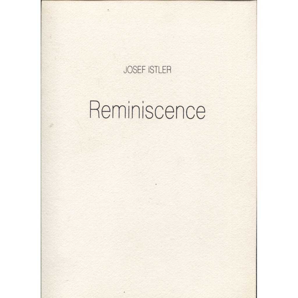 Reminiscence (5x grafika Josef Istler - lept, 5x podpis)