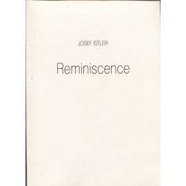 Reminiscence (5x grafika Josef Istler - lept, 5x podpis)