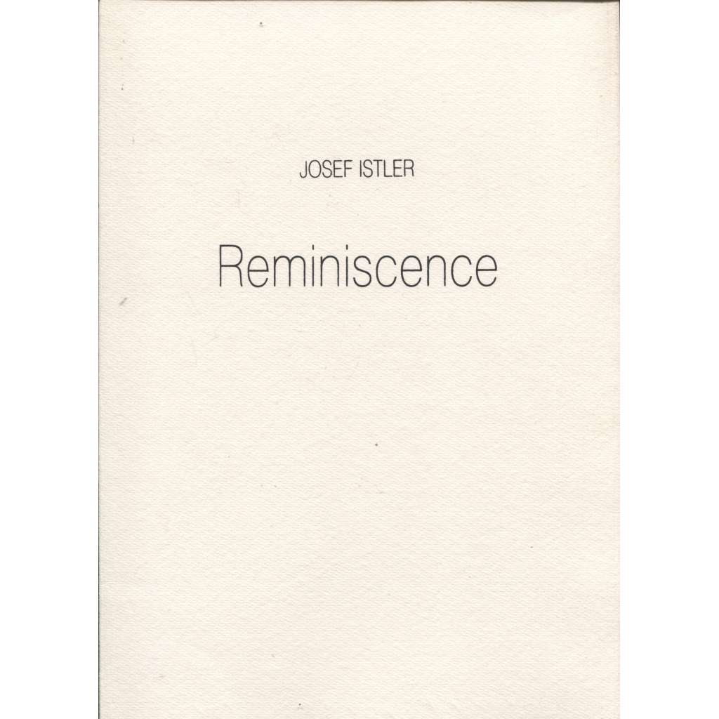 Reminiscence (5x grafika Josef Istler - lept, 5x podpis)