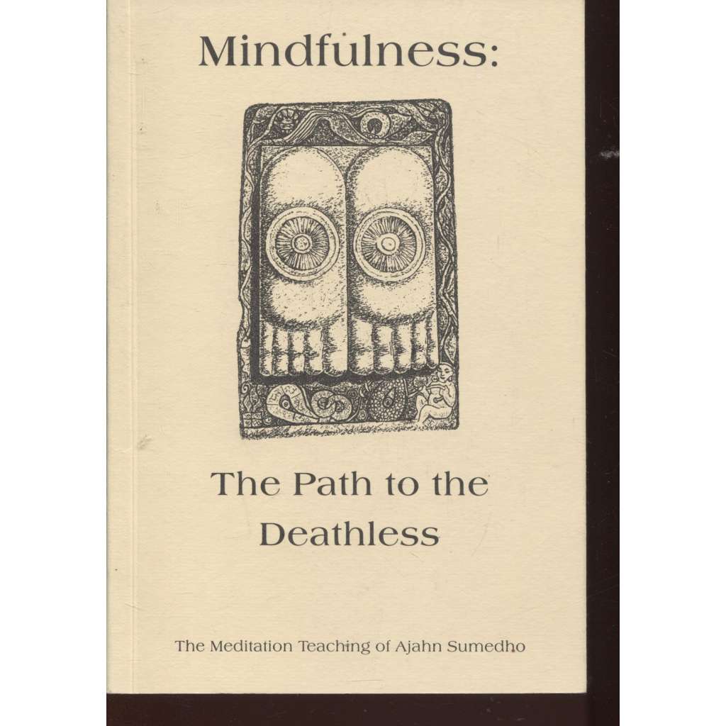 Mindfulness: The Path to the Deathless