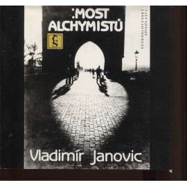 Most alchymistů (poezie, podpis Vladimír Janovi)