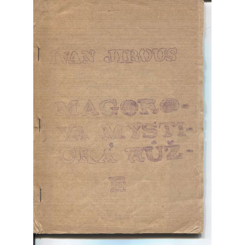 Magorova mystická růže (poezie, samizdat) - Ivan Jirous - edice Mozková mrtvice 1983