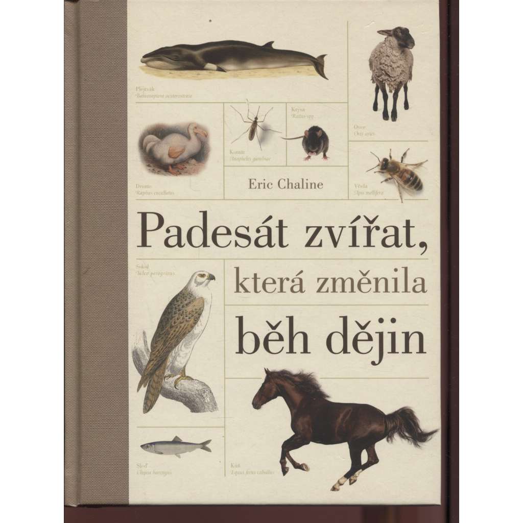 Padesát zvířat, která změnila běh dějin