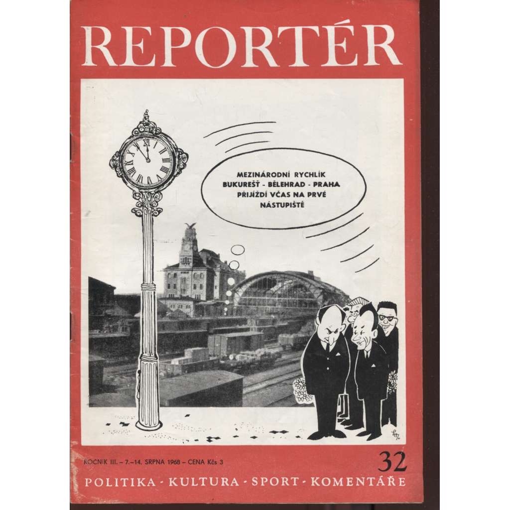 Reportér, ročník III./1968, číslo 32. Týdeník pro politiku, kulturu  a sport