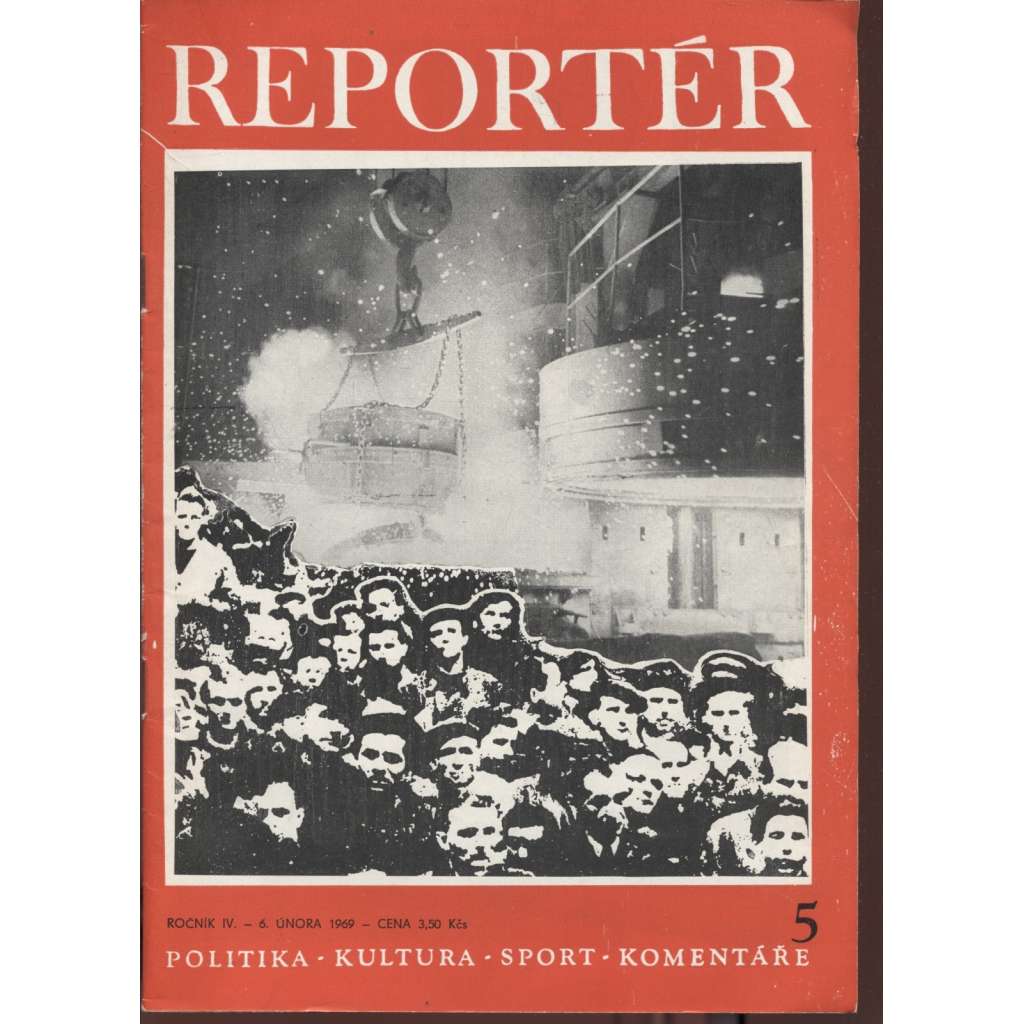 Reportér, ročník IV./1969, číslo 5. Týdeník pro politiku, kulturu  a sport