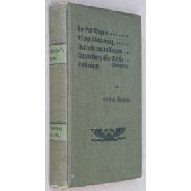 Nietzsche's Werke. Erste Abtheilung. Band VIII. Der Fall Wagner. Götzen-Dämmerung. Nietzsche contra Wagner. Umwerthung aller Werthe I. (Der Antichrist). Dichtungen [sv. 7; Kleinoktavausgabe; Případ Wagner; Soumrak model; Antikrist; básně]