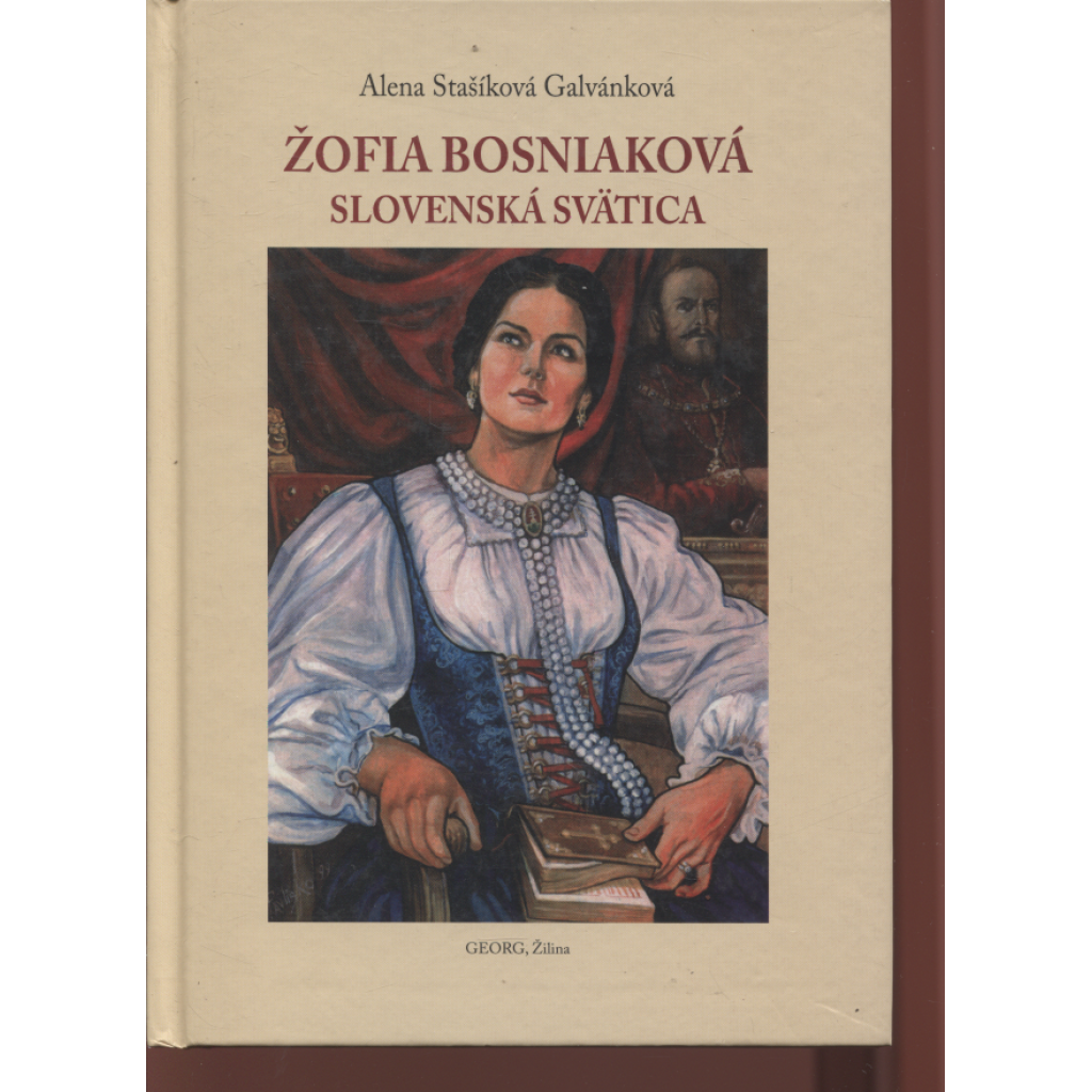 Žofia Bosniaková - slovenská svätica (text slovensky)