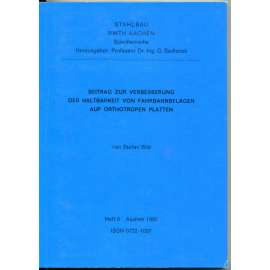 Beitrag zur Verbesserung der Haltbarkeit von Fahrbahnbelägen auf orthotropen Platten [= Schriftenreihe Stahlbau, RWTH Aachen. Hrsg. von Gerhard Sedlacek; 8]