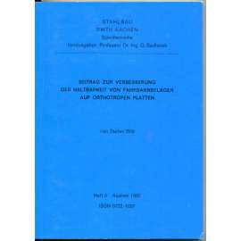 Beitrag zur Verbesserung der Haltbarkeit von Fahrbahnbelägen auf orthotropen Platten [= Schriftenreihe Stahlbau, RWTH Aachen. Hrsg. von Gerhard Sedlacek; 8]