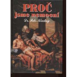 Proč jsme nemocní [nemoci, psychosomatika]