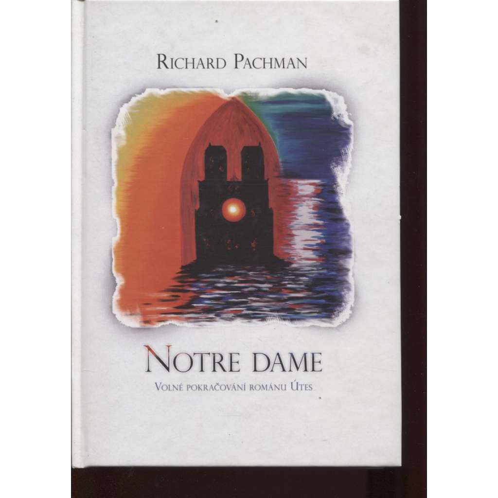 Notre dame (Volné pokračování románu Útes)
