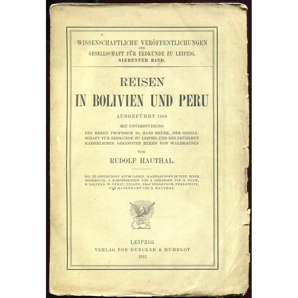 Reisen in Bolivien und Peru, ausgeführt 1908 [Bolívie; Peru; věda; vědecké výpravy; geografie; zeměpis; geologie; paleontologie; petrologie]