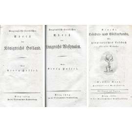 Geographisch-statistischer Abriss des Königreichs Holland; Geographisch-statistischer Abriss des Königreichs Westphalen [= Neueste Länder- und Völkerkunde; 6] [Nizozemí; Holandsko; Vestfálsko; rytiny; zeměpis; národopis; staré tisky]