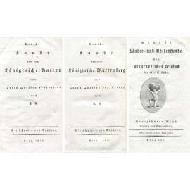 Neueste Kunde von dem Königreiche Baiern; Neueste Kunde von dem Königreiche Würtemberg [= Neueste Länder- und Völkerkunde; 13] [Bavorsko; Württembersko; rytiny; zeměpis; národopis; staré tisky; mapy]