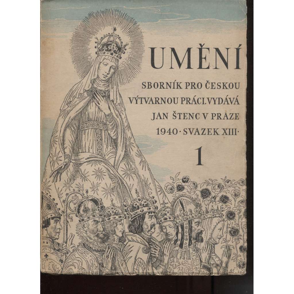 Umění. Sborník pro českou výtvarnou práci, ročník XIII./1940-1941 (kompletní)