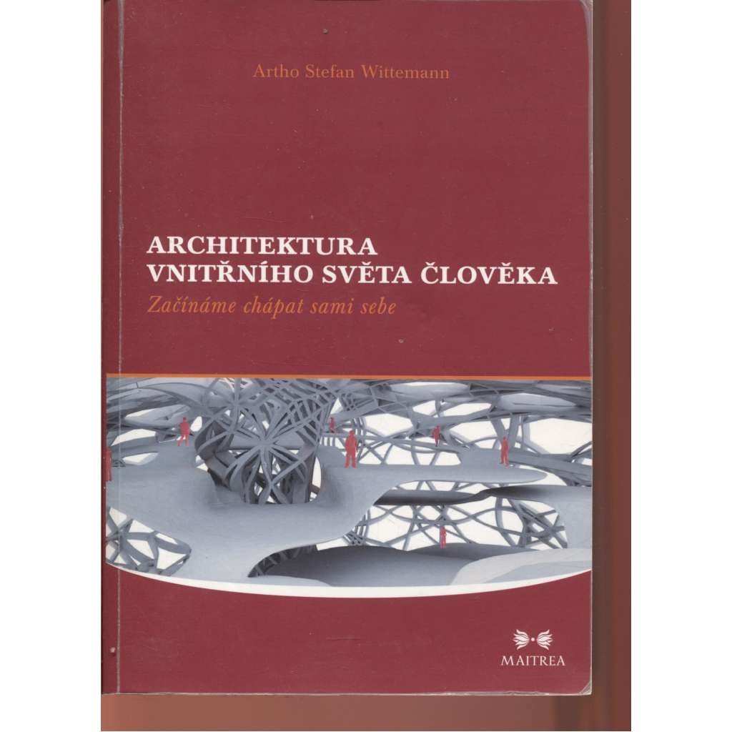 Architektura vnitřního světa člověka: začínáme chápat sami sebe