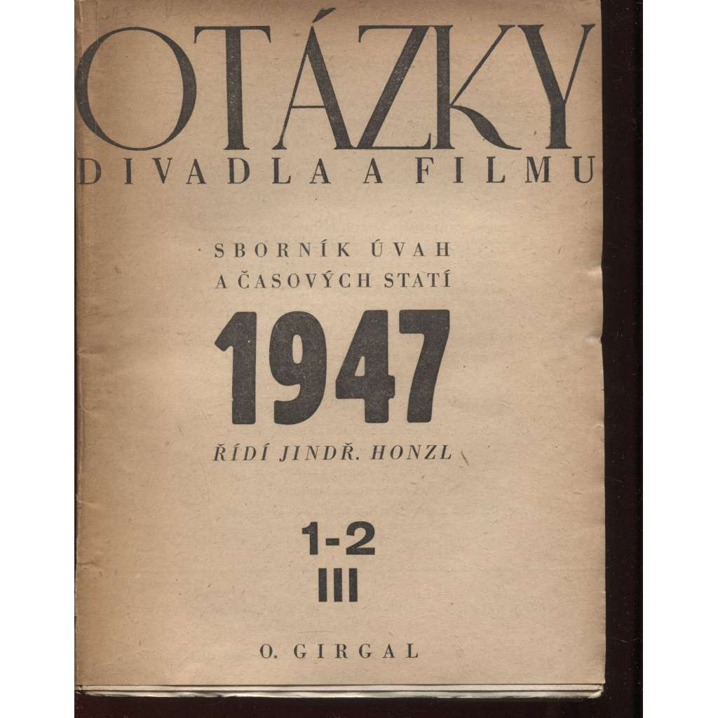 Otázky divadla a filmu, ročník III./1947, číslo 1.-2.